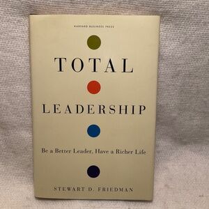 Total Leadership Hardcover Book Stewart D. Friedman